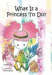 What Is a Princess To Do? 1