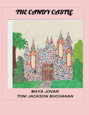 Toni Jackson Buchanan, Maya I. Jovan - The Candy Castle, Häftad
