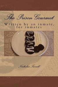 bokomslag The Prison Gourmet: Written by an inmate, for inmates?.