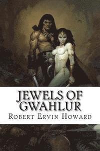 Robert Ervin Howard, Edibooks - Jewels of Gwahlur, Häftad