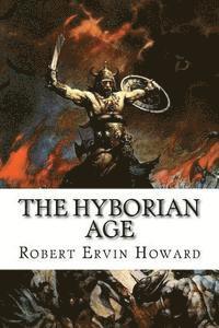 bokomslag The Hyborian Age: Robert Ervin Howard
