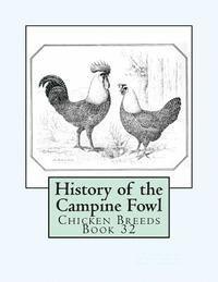 bokomslag History of the Campine Fowl: Chicken Breeds Book 32