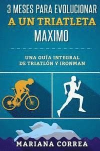 bokomslag 3 MESI PER DIVENTARE Un TRIATLETA COMPLETO: La GUIDA COMPLETA per TRIATHLON e IRONMAN