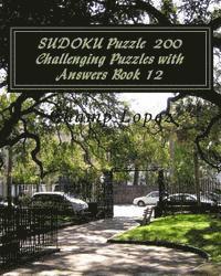 bokomslag SUDOKU Puzzle 200 Challenging Puzzles with Answers Book 12