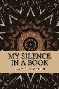 bokomslag My Silence In A Book