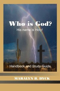 bokomslag His Name is Holy: Who is God?: Handbook and Study Guide