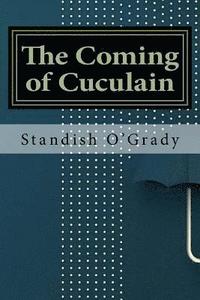 bokomslag The Coming of Cuculain