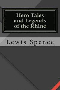 Hero Tales and Legends of the Rhine