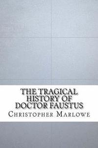 bokomslag The Tragical History of Doctor Faustus