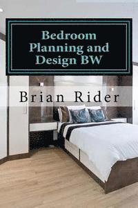 Bedroom Planning and Design BW: Monochrome Version