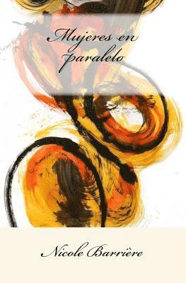 Nicole Barriere - Mujeres en paralelo, Häftad