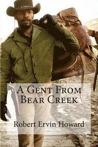 A Gent From Bear Creek 1