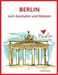 bokomslag BERLIN - zum Ausmalen und Relaxen: Malbuch für Erwachsene