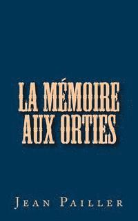 La Mémoire aux Orties 1