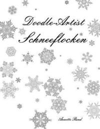 bokomslag Doodle-Artist - Schneeflocken: Ein Ausmalbuch für Erwachsene