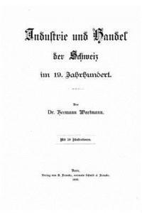 Industrie Und Handel Der Schweiz Im 19. Jahrhundert 1