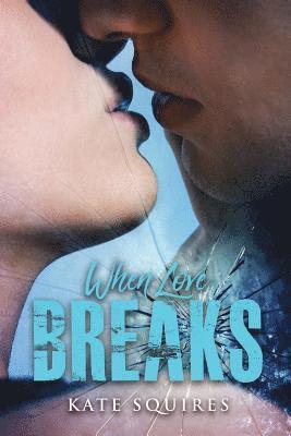 When Love Breaks 1