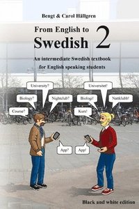 bokomslag From English to Swedish 2: An intermediate Swedish textbook for English speaking students (black and white edition)