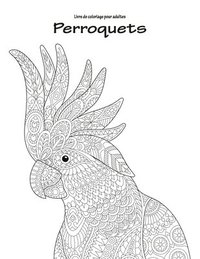 bokomslag Livre de coloriage pour adultes Perroquets 1