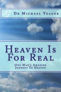 bokomslag Heaven Is For Real: One Mans Amazing Journey To Heaven