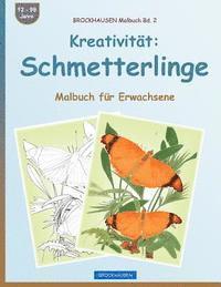 bokomslag BROCKHAUSEN Malbuch Bd. 2 - Kreativität: Schmetterlinge: Malbuch für Erwachsene