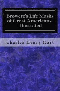 bokomslag Browere's Life Masks of Great Americans: Illustrated
