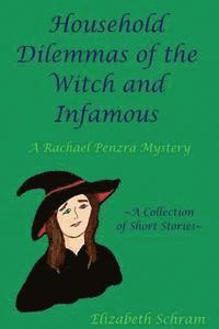 bokomslag Household Dilemmas of the Witch and Infamous: A Collection of Short Stories