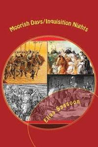 bokomslag Moorish Days/Inquisition Nights: Poems of The Restless Soul