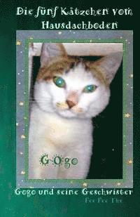 Die Fuenf Kaetzchen vom Hausdachboden: Gogo und seine Geschwister 1
