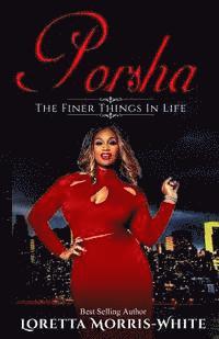 bokomslag Porsha: The Finer Things in Life