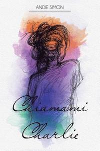 bokomslag Chiamami Charlie