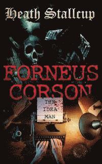 bokomslag Forneus Corson: The Idea Man
