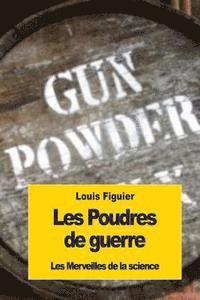 Les Poudres de guerre 1