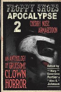 bokomslag Floppy Shoes Apocalypse 2: Cherry Nose Armageddon