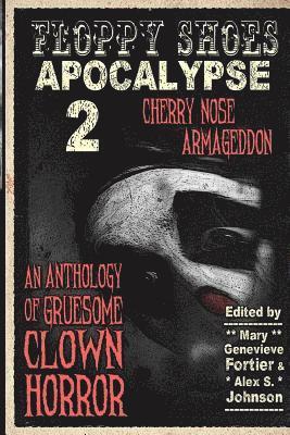 Floppy Shoes Apocalypse 2: Cherry Nose Armageddon 1