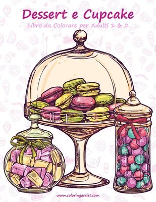 Dessert e Cupcake Libro da Colorare per Adulti 1 & 2 1