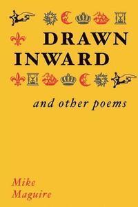 bokomslag Drawn Inward and Other Poems