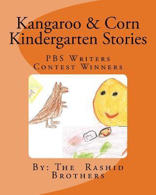 Kangaroo and Mr. Corn Kindergarten stories: PBS Writers Contest Winners 1