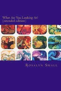 What Are You Looking At? (Extended edition): A Bible Study on the Birth of the Twelve Sons of Israel 1