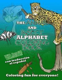bokomslag The Animal and Insect Alphabet Coloring Book: The ABCs with Animal and Insects including Spanish Translations!