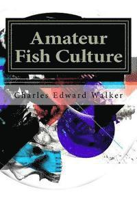 Amateur Fish Culture 1