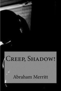 bokomslag Creep, Shadow!