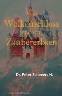 bokomslag Vom Wolkenschloss und von Zaubererbsen: Gute-Nacht-Geschichten fuer kleine Leute - Teil 2