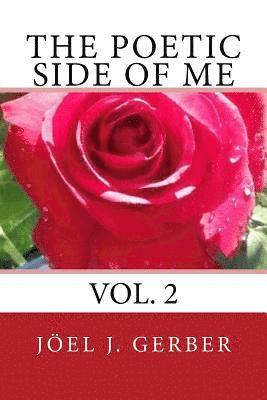 Joel J. Gerber - The Poetic Side Of Me Volume Two, Häftad. Tillgänglighet: Lägg i varukorg