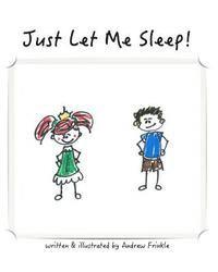 Just Let Me Sleep! 1