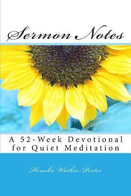 Sermon Notes: A 52-Week Devotional for Quiet Meditation 1