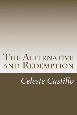 Celeste Castillo, George Verongos - The Alternative and Redemption, Häftad