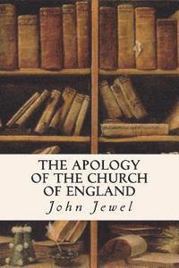 bokomslag The Apology of the Church of England