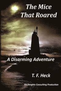 The Mice That Roared: A Disarming Adventure 1