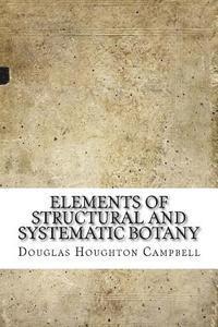 bokomslag Elements of Structural and Systematic Botany